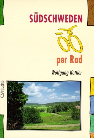 Südschweden per Rad - Wolfgang Kettler