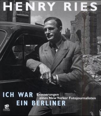 Ich war ein Berliner - Henry Ries