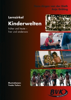 Lernzirkel Kinderwelten - Hans J van der Gieth, Anja Gröting