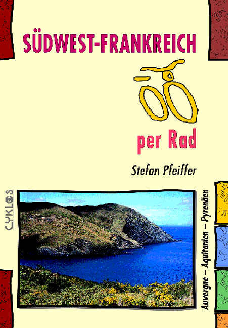 Südwest-Frankreich per Rad - Stefan Pfeiffer