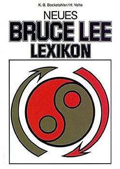 Neues Bruce-Lee-Lexikon - K B Bockstahler, Herbert Velte