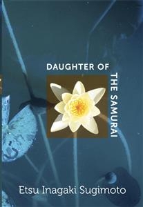 Daughter of the Samurai - Etsu Inagaki Sugimoto