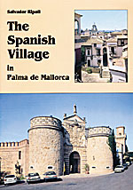 The Spanish Village in Palma de Mallorca - Salvador Ripoll