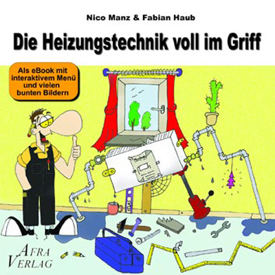 Die Heizungstechnik voll im Griff, CD-ROM - Nico Manz, Fabian Haub