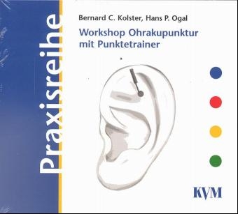 CD-ROM Workshop Ohrakupunktur mit Punktetrainer - Hans P Ogal, Bernard C Kolster