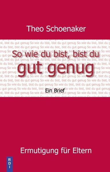 So wie du bist, bist du gut genug - Theo Schoenaker