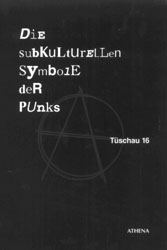 Die subkulturellen Symbole der Punks -  Tüschau 16