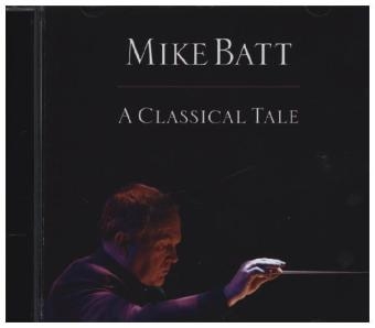 A Classical Tale, 2 Audio-CD - Mike Batt