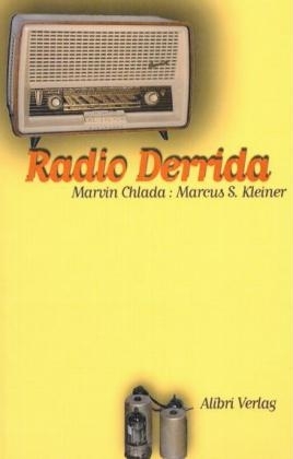 Radio Derrida - Marvin Chlada, Marcus S Kleiner