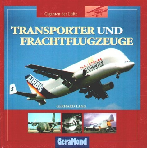 Transporter und Frachtflugzeuge - Gerhard Lang