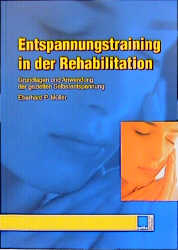 Entspannungstraining in der Rehabilitation - Eberhard P Müller