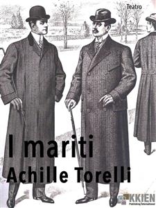 I mariti - Achille Torelli