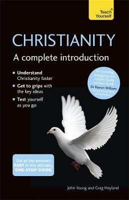 Christianity: A Complete Introduction: Teach Yourself -  Greg Hoyland,  John Young