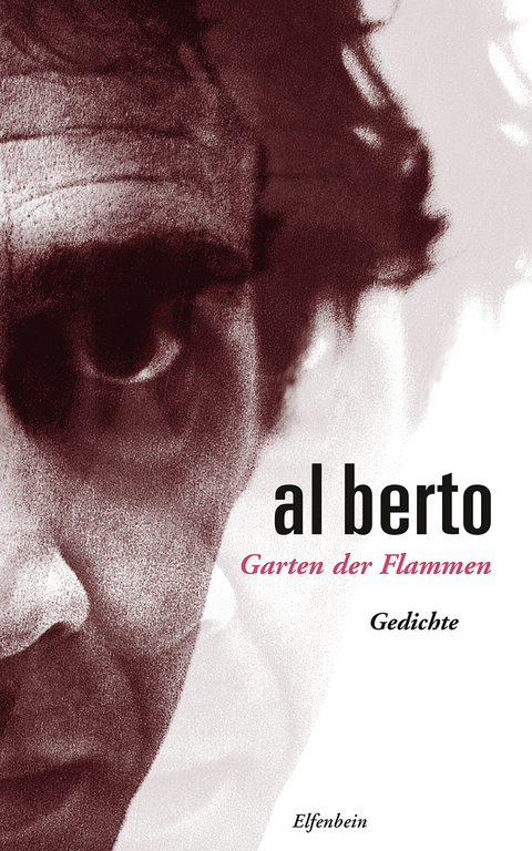 Horto de Incêndio - Garten der Flammen - Al Berto