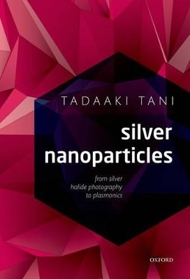 Silver Nanoparticles - Tadaaki Tani