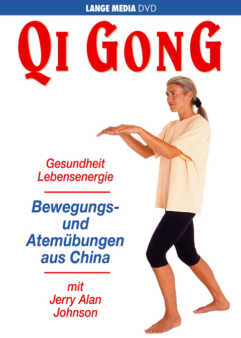 Qi Gong: Bewegungs- und Atemübungen aus China - Jerry Alan Johnson