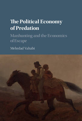 The Political Economy of Predation - Mehrdad Vahabi