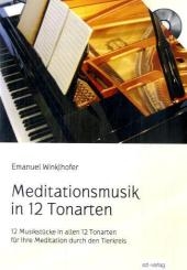 Meditationsmusik in 12 Tonarten - Emanuel Winklhofer