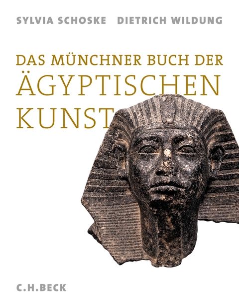Das Münchner Buch der Ägyptischen Kunst - Sylvia Schoske, Dietrich Wildung
