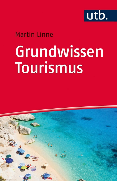 Grundwissen Tourismus - Martin Linne