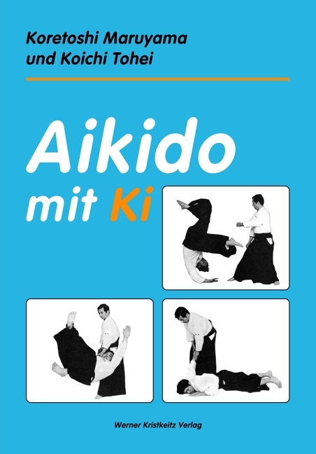 Aikido mit Ki - Koretoshi Maruyama