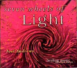 Seven Wheels of Light - Joel Andrews