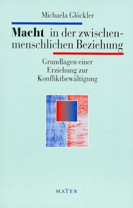 Macht in der zwischenmenschlichen Beziehung - Michaela Glöckler