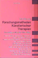Forschungsmethoden künstlerischer Therapien - Peter Petersen, David Aldridge, Anna Brockmann