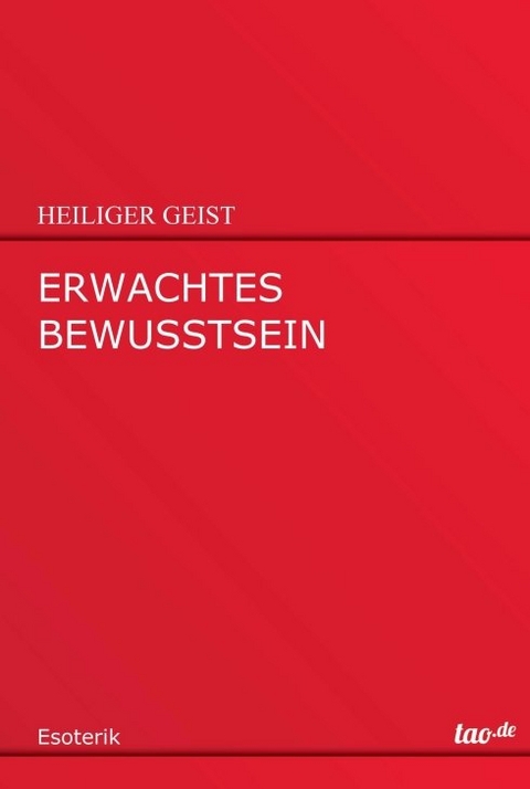 ERWACHTES BEWUSSTSEIN - HEILIGER GEIST