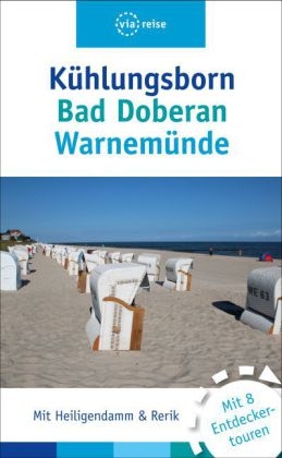 Kühlungsborn – Bad Doberan – Warnemünde - Klaus Scheddel