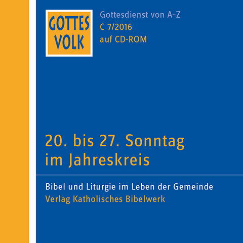 Gottes Volk LJ C7/2016 CD-ROM - Franz-Josef Ortkemper, Helga Kohler-Spiegel, Monika Kettenhofen, Dr. Franz Brendle, Christian Uhrig, Dr. Heinz Geist, Michael Hartmann, Bettina Kaul, Sebastian Schoknecht