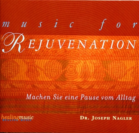 Music for Rejuvenation - Joseph Nagler
