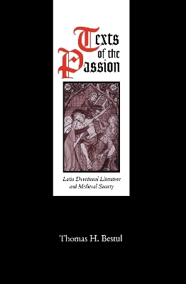 Texts of the Passion - Thomas H. Bestul