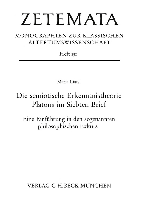 Die semiotische Erkenntnistheorie Platons im Siebten Brief - Maria Liatsi