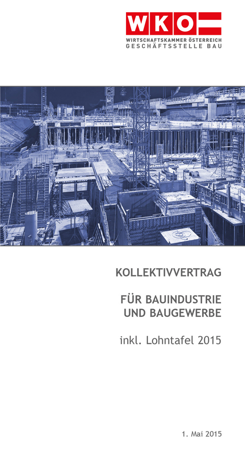 Kollektivvertragfür Bauindustrie und Baugewerbe (Arbeiter) - 