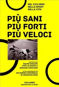 Più sani, più forti, più veloci - Mauro Bisleri, Otello Gazzola, Adriana Pirovano