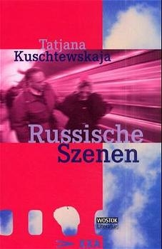 Russische Szenen - Tatjana Kuschtewskaja