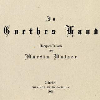 In Goethes Hand - Martin Walser; Hans Ch Blech; Hans P Korff; Edgar Selge; Cornelia Froboess