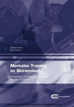 Mentales Training im Skirennlauf - Michael Draksal, Bernd Salcher
