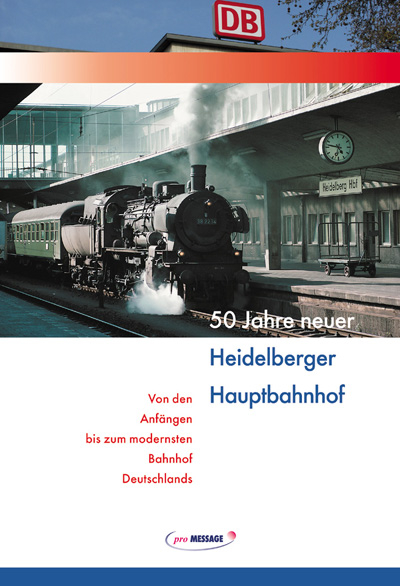 50 Jahre neuer Heidelberger Hauptbahnhof - Josef Kaiser