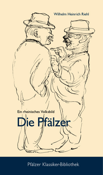 Die Pfälzer - Wilhelm H Riehl