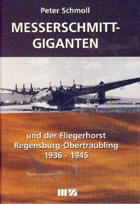 Messerschmitt-Giganten - Peter Schmoll