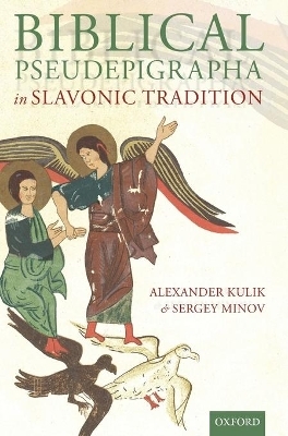 Biblical Pseudepigrapha in Slavonic Tradition - Alexander Kulik, Sergey Minov