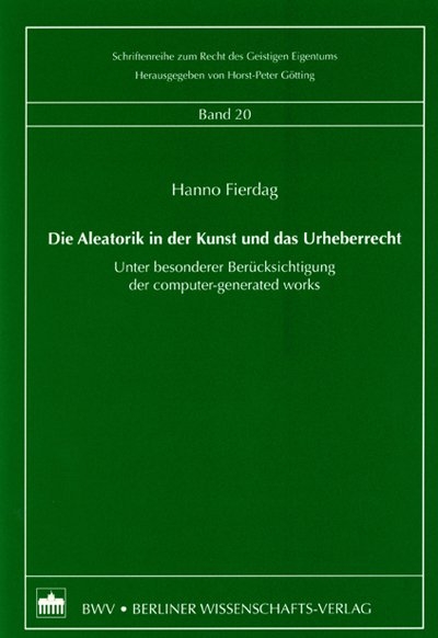 Die Aleatorik in der Kunst und das Urheberrecht - Hanno Fierdag