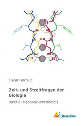 Zeit- und Streitfragen der Biologie - Oscar Hertwig