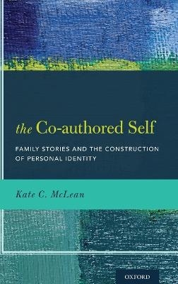 The Co-authored Self - Kate C. McLean