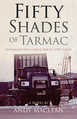 Fifty Shades of Tarmac - Andy MacLean