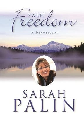 Sweet Freedom - Sarah Palin