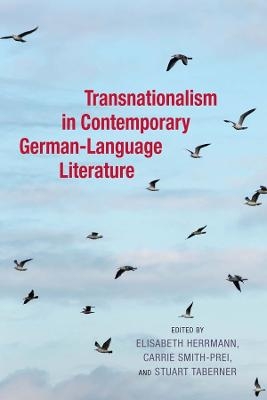 Transnationalism in Contemporary German-Language Literature - 