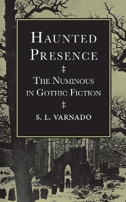 Haunted Presence - S. L. Varnado
